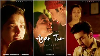 Arijit Singh: Agar Tum Saath Ho Lofi Whatsapp Status | Ranbir Kapoor Status | Sad Lofi Songs Status