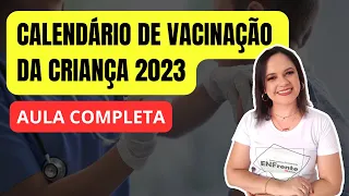 ATUALIZAÇÃO | Calendário Nacional de Vacinação da Criança (2023) - AULA COMPLETA