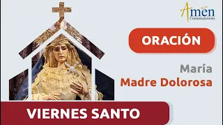 VIERNES SANTO 29 marzo 2024 | Padre Carlos Yepes | Oración María junto a la cruz