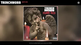 TrenchMobb - Shit On (Audio)