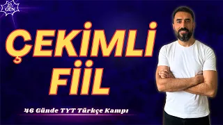 ÇEKİMLİ FİİL 📌 46 Günde TYT TÜRKÇE Kampı 2024 +PDF📕(27.Gün) Deniz Hoca