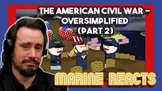 The American Civil War - OverSimplified Part 2 | Marine Reacts