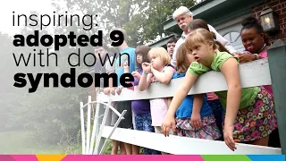 Adopting 9 Children With Down Syndrome | USA | Orphan's Promise