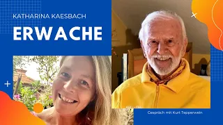 Das Erwachen zu sich selbst.  Gespräch zwischen Kurt Tepperwein und Katharina Kaesbach