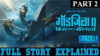 GODZILLA : KING OF THE MONSTER || PART 2 || FULL STORY EXPLAINED IN HINDI ||