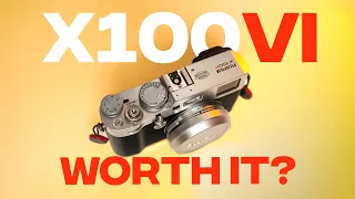 FUJIFILM X100VI is FINALLY HERE. Is it worth it? (honest opinion)