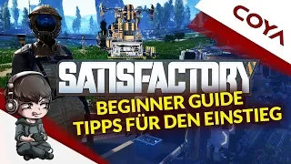 SATISFACTORY GUIDE • TIPPS FÜR DEN ANFANG - Beginner Guide - Satisfactory Deutsch, German