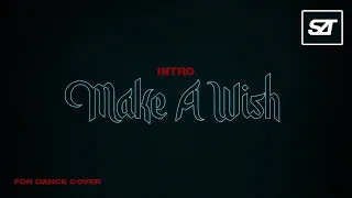 NCT U • Intro + Make A Wish (Birthday Song) (Remixϟ) | for Dance Cover, award concept