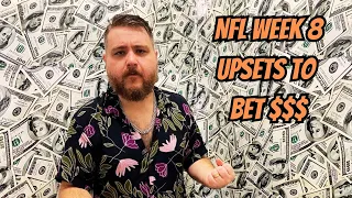 NFL WEEK 8 UPSETS TO BET $$$