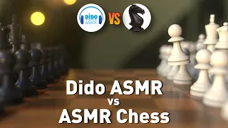 [ASMR] Dido vs ASMR Chess