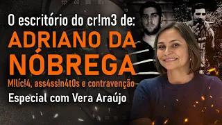 ADRIANO DA NÓBREGA: MILÍCIA, ASS4SSIN4T0S E CONTRAVENÇÃO. O ESCRITÓRIO DO CR1M3.