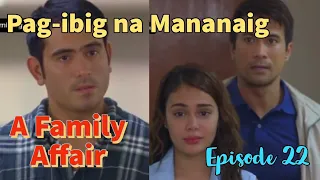 A Family Affair "Pag-ibig na Mananaig" | FULL Episode 22, July 26