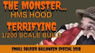 MILITARY MODELLING - (HMS HOOD BUILD) - (1/200 SCALE) SPECIAL HALLOWEEN EPISODE