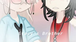 Stacy's Brother || Gacha Trend ||