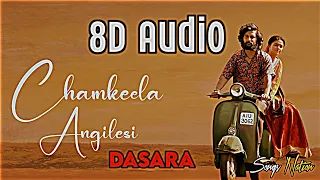 Chamkeela Angeelesi-8D Audio | Dasara | Nani, Keerthy Suresh | Songs Nation