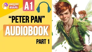 Learn English through English Audiobooks for Level 1🎧"Peter Pan" PART 1