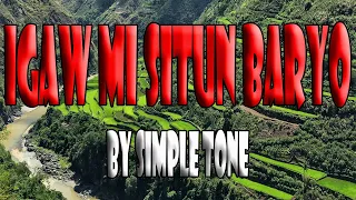 Igaw mi situn baryo - Simple Tone