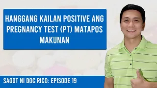 SAGOT NI DOC RICO: HANGGANG KAILAN POSITIVE ANG PREGNANCY TEST (PT) MATAPOS MAKUNAN
