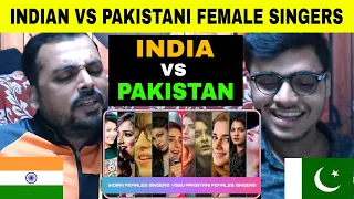 Pakistani Reaction On | Indians Female Singers vs(&) Pakistani Female Singers || Battle Of Voices