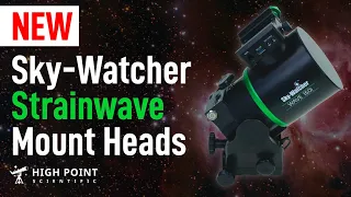 Just Dropped! Sky-Watcher 100i and 150i Strainwave Mount Heads | High Point Scientific