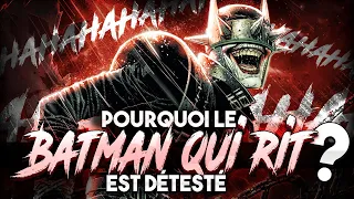 Pourquoi le BATMAN QUI RIT est détesté ?