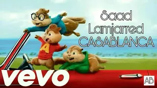 Saad Lamjarred - CASABLANCA  ( The Chipmunks )