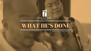 What He's Done - Martha Munizzi (cover by Without Walls Ministries)