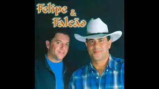 FELIPE E FALCÃO - HOJE NAO É NOSSO DIA