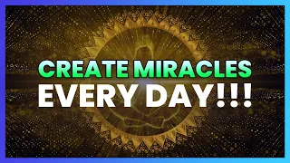 Create Miracles - 888 Hz + 999 Hz - Golden Frequency of Abundance | Law of Attraction