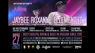 08/27/21 JUICE livestream with JAYBEE (VA), Roxanne (CA), Ellementhz (BR), GypsyKid + CrosV (CA)