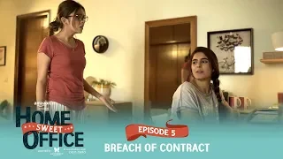 Dice Media | Home Sweet Office (HSO) | Web Series | S01E05 - Breach of Contract | Season Finale