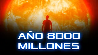 AÑO 8000 MILLONES..ASÍ SERÁ EL VERDADERO FUTURO DEL SOL