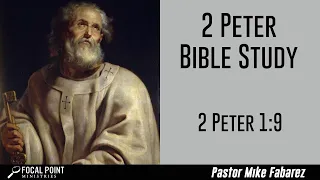 2 Peter 1:9 Bible Study