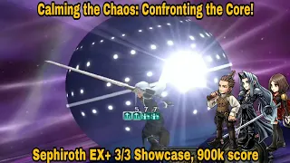 DFFOO Global: Calming the Chaos: Confronting the Core Chaos! Sephiroth EX+ 3/3 Showcase, 900k score