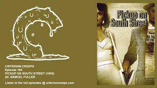 Criterion Creeps Ep. 194: Pickup on South Street