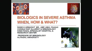 Dr. Rand K Arnaout – Biologics in Severe Asthma: When, How and What