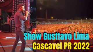 Show do Gusttavo lima em Cascavel PR dia 11/11/2022 ao vivo!!!