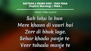 RAFTAAR x PRABH DEEP  /TRAP PRAA LYRICS VIDEO (TRAP PRAA) EXPLICIT WARNING