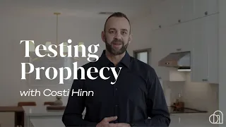 Testing Prophecy | Costi Hinn