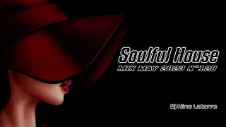 Soulful House Mix May 2023 N°128