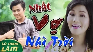 Liên Khúc NHẤT VỢ NHÌ TRỜI #1  || Võ Minh Lâm ft. Ngọc Huyền