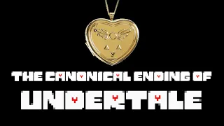 The Canonical Ending Of Undertale (Undertale/Deltarune Theory Part 1/2)