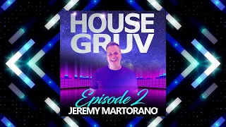 House Gruv Radio Mixshow 2 - Funky Disco Vocal Groove Latin House Music - DJ Jeremy Martorano