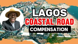 LAGOS-CALABAR COASTAL ROAD: How Federal Government of Nigeria plan to pay Compensation