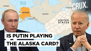 Putin's Russia Claims 'Alaska Is Ours' As West Rushes Arms To Ukraine l Mere Threat Or New Crisis?