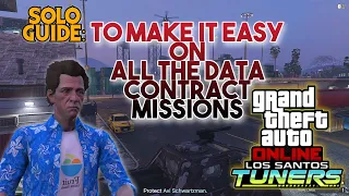 THE DATA CONTRACT ALL MISSIONS SOLO GUIDE! IN GTA 5 ONLINE LOS SANTOS TUNERS UPDATE