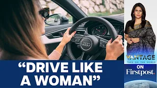 France is Asking its Men to "Drive Like Women". Here's Why | Vantage with Palki Sharma