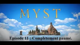 Myst, épisode 11 : Complétement paumé.