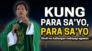 *VIRAL VIDEO* KUNG PARA SA'YO, PARA SA'YO | A Gospel Reflection by Fr. Fidel Roura