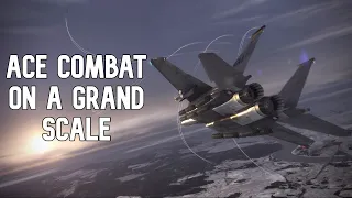 Ace Combat On A Grand Scale